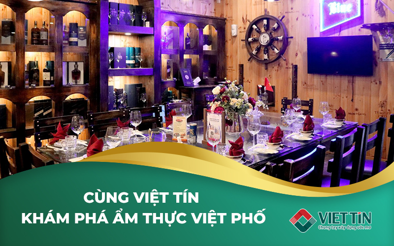 Cùng Việt Tín khám phá ẩm thực Việt Phố